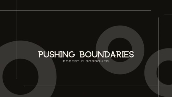 Pushing Boundaries by Robert Bosscher